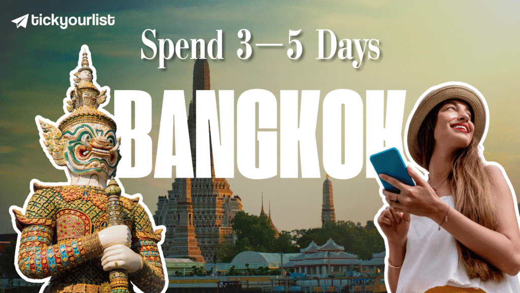 How to Spend 3–5 Days in Bangkok