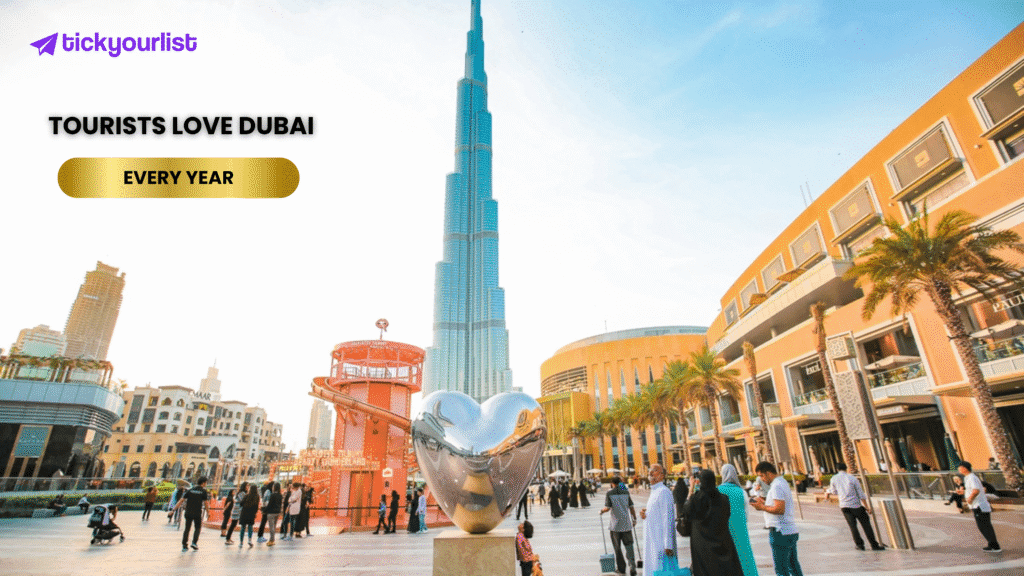 Why Millions of Tourists Love Dubai Every Year