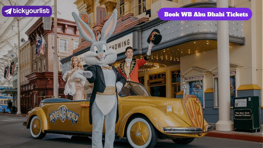 Book WB Abu Dhabi Tickets Online with Instant Confirmation and Discounts