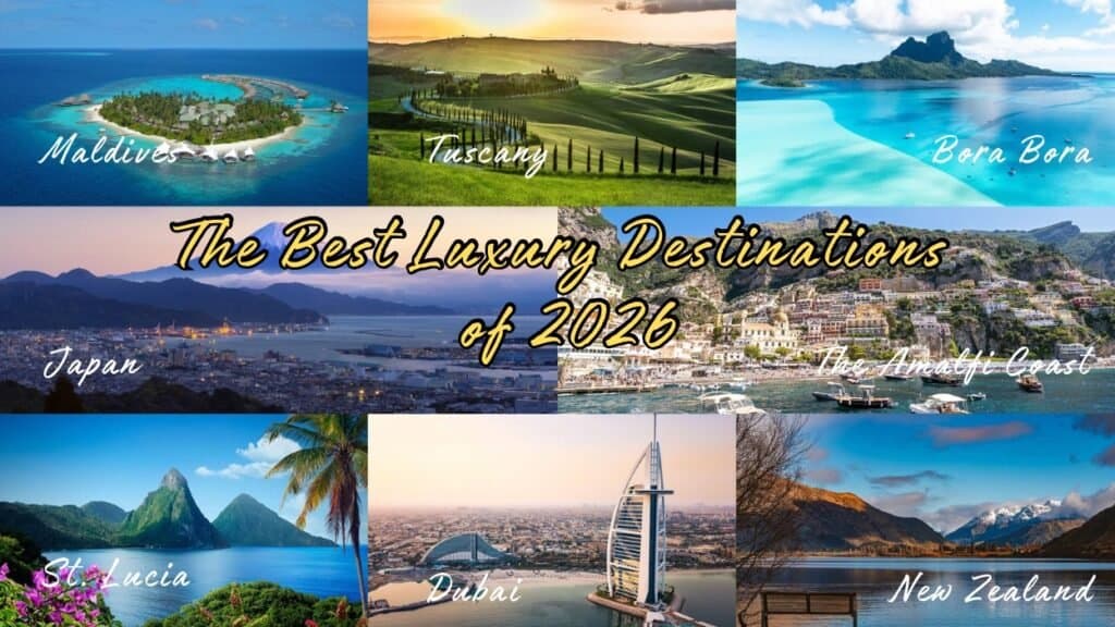 The Best Luxury Destinations of 2026