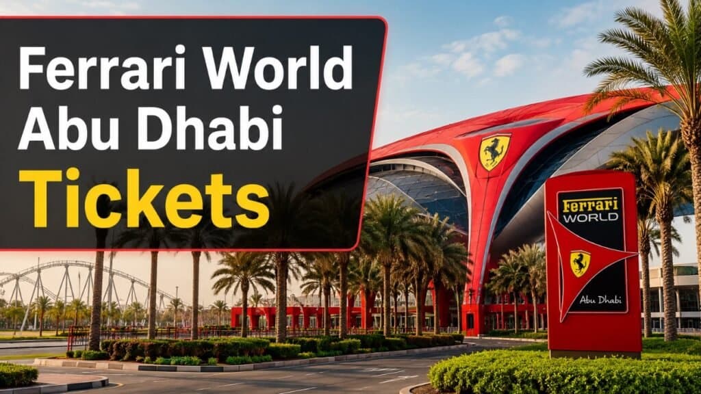 Ferrari World Abu Dhabi Tickets