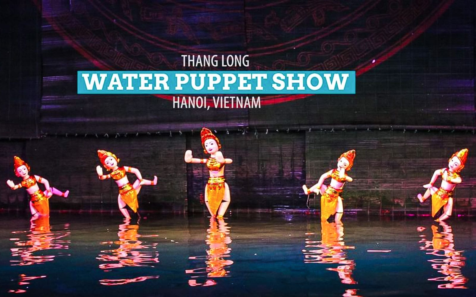 Thang Long Water Puppet Show Ticket in Hanoi - Activities | TickYourList