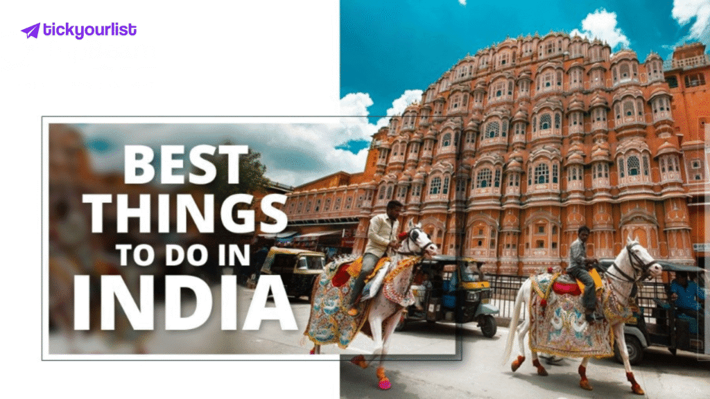 Best Things to Do in India Guided Tours Adventures and More