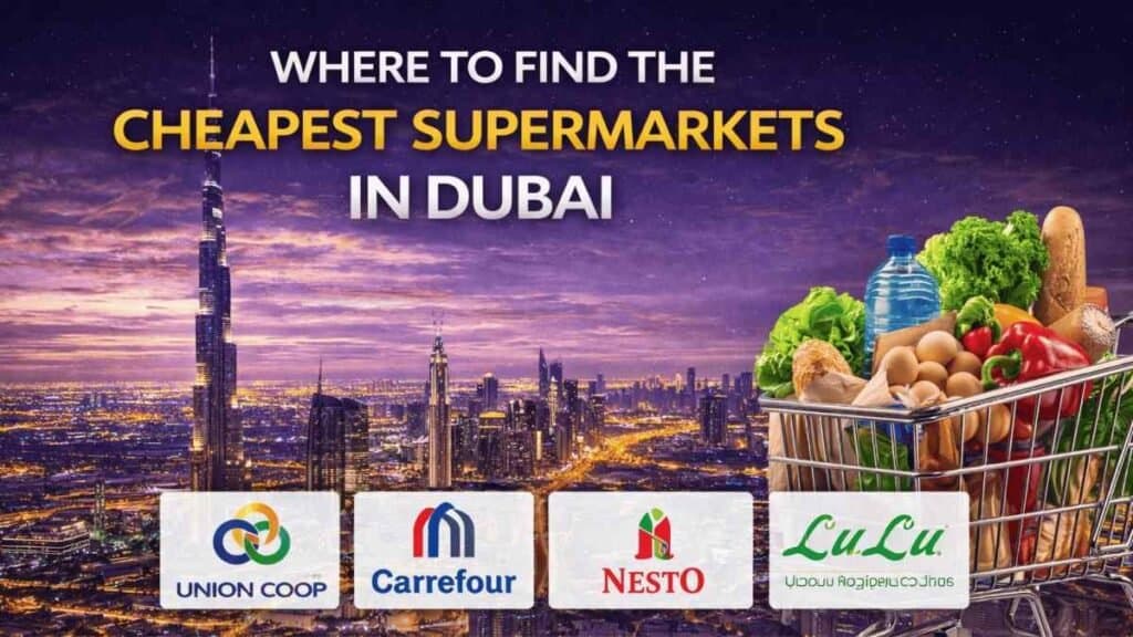 Where to Find the Cheapest Supermarkets in Dubai