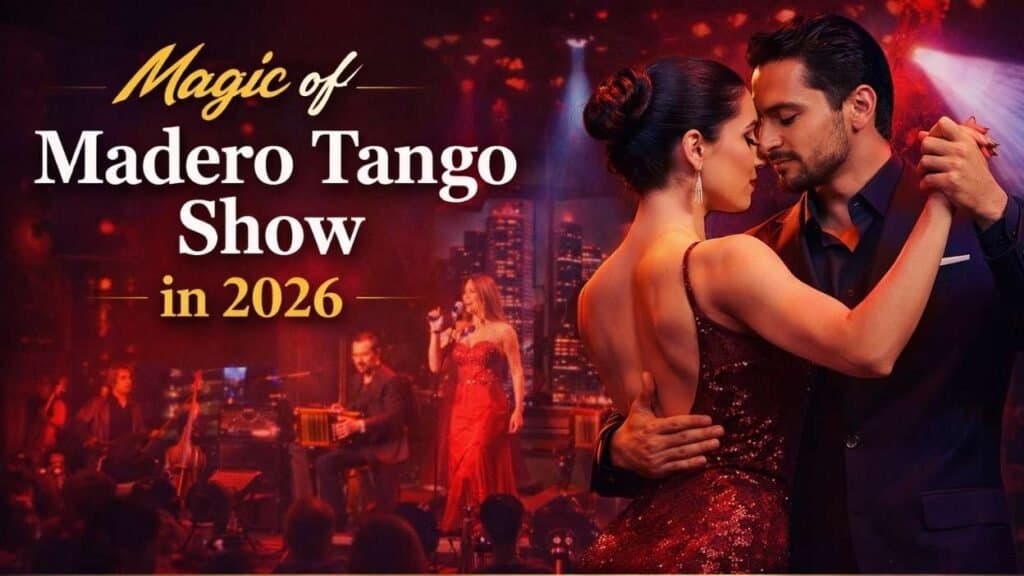 Magic of Madero Tango Show in 2026