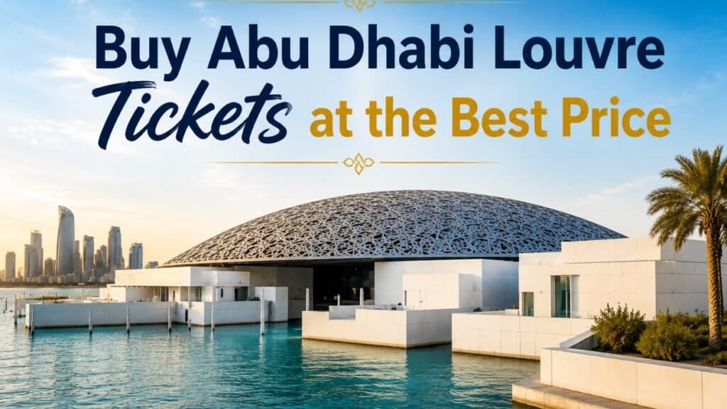 Abu Dhabi Louvre Tickets