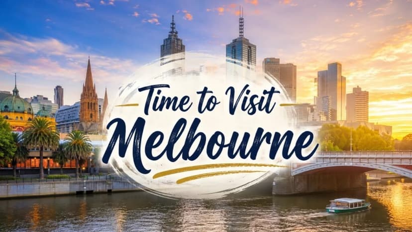 Time to Visit Melbourne