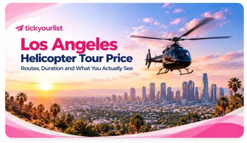 Los Angeles helicopter tour price, routes, duration and aerial sightseeing experience
